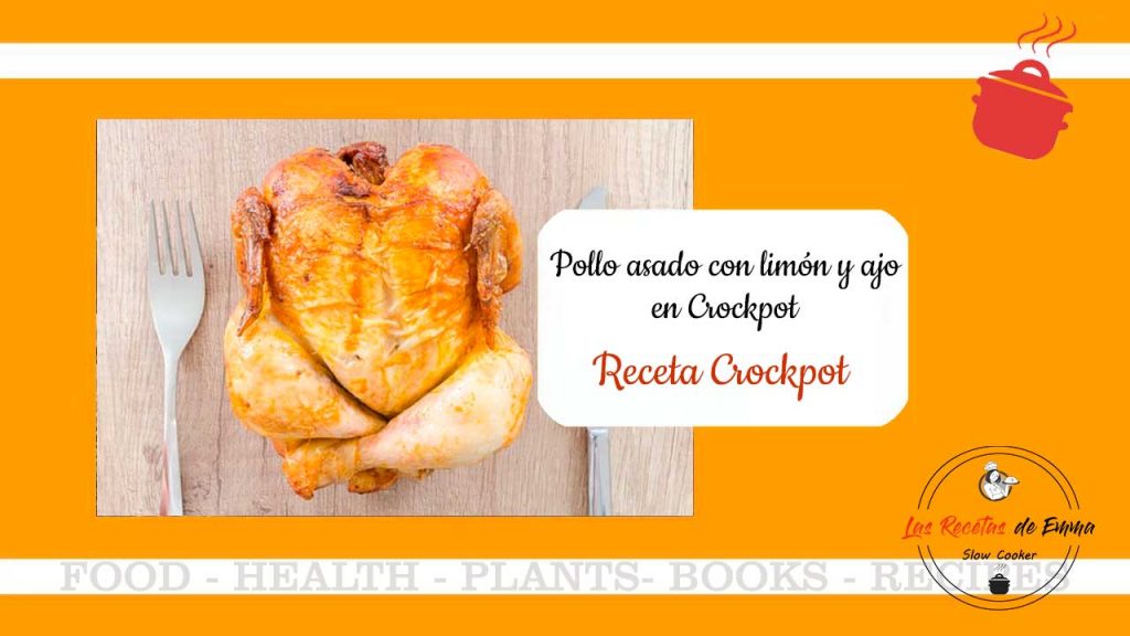 receta de como hacer Pollo asado con limón y ajo olla lenta
