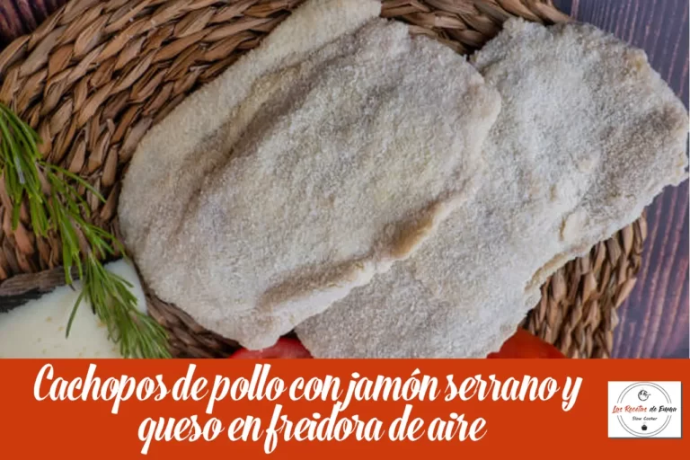 Cachopos de pollo con queso y jamón serrano en freidora de aire
