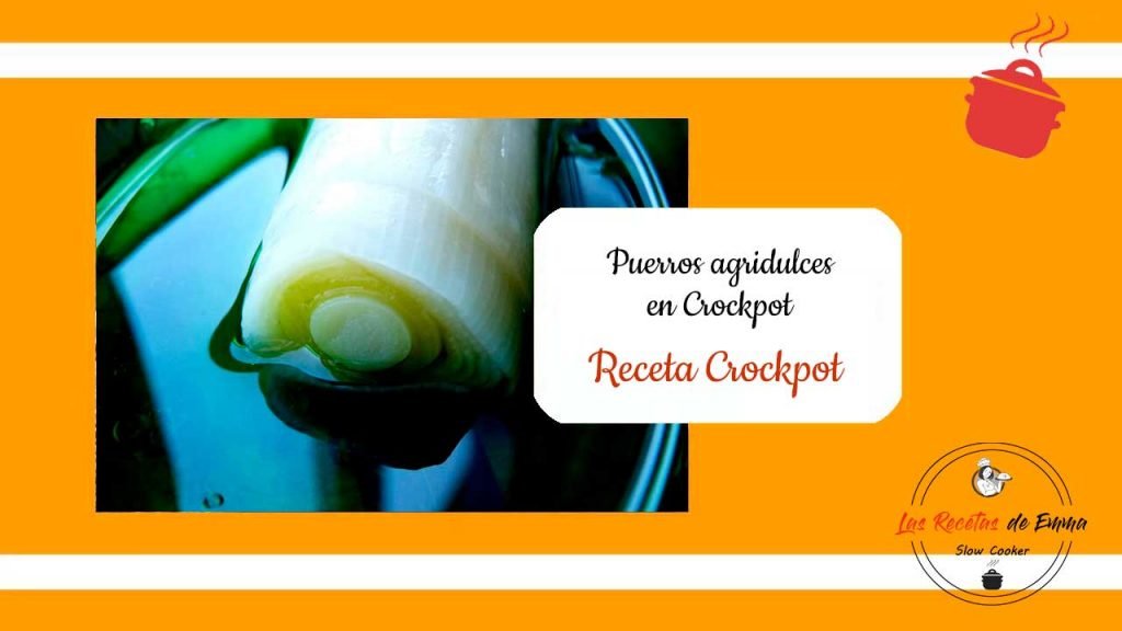 Puerros agridulces en Crockpot